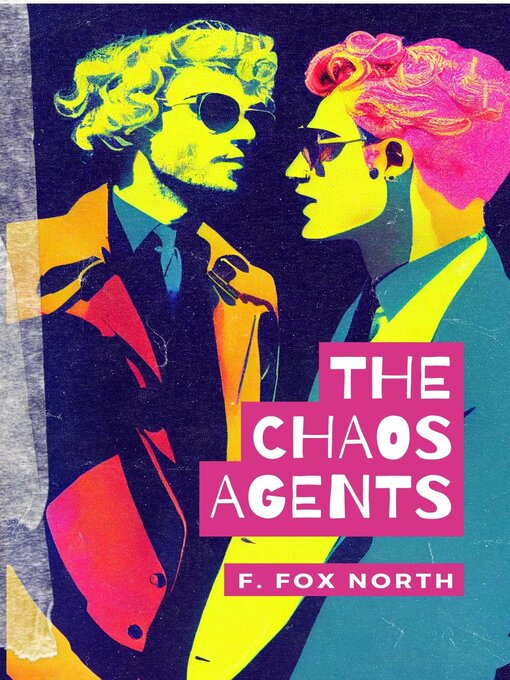 Title details for The Chaos Agents by F. Fox North - Available